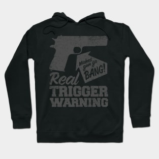 Real Gun Trigger Warning Hoodie